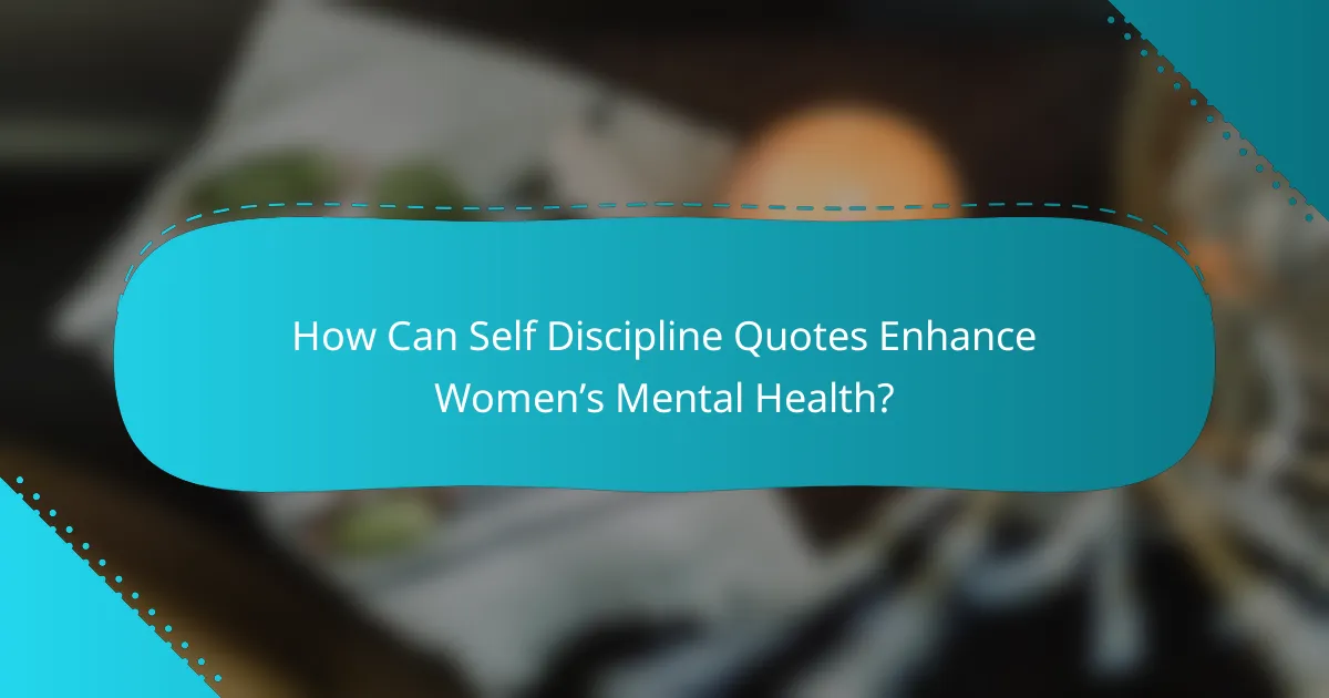 How Can Self Discipline Quotes Enhance Women’s Mental Health?