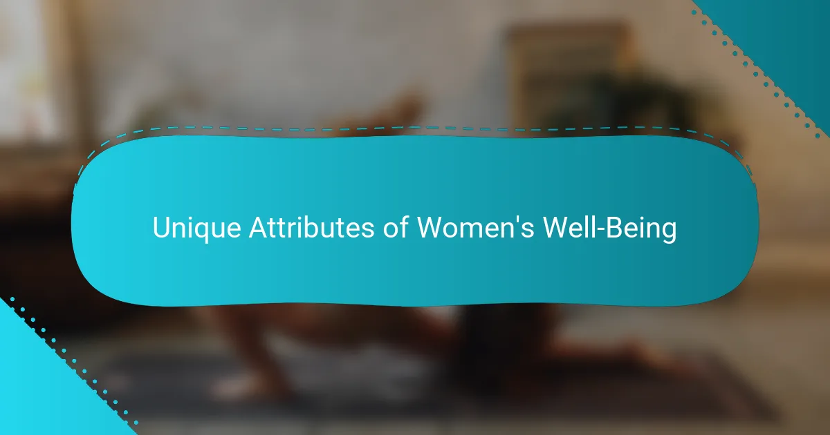 Unique Attributes of Women's Well-Being