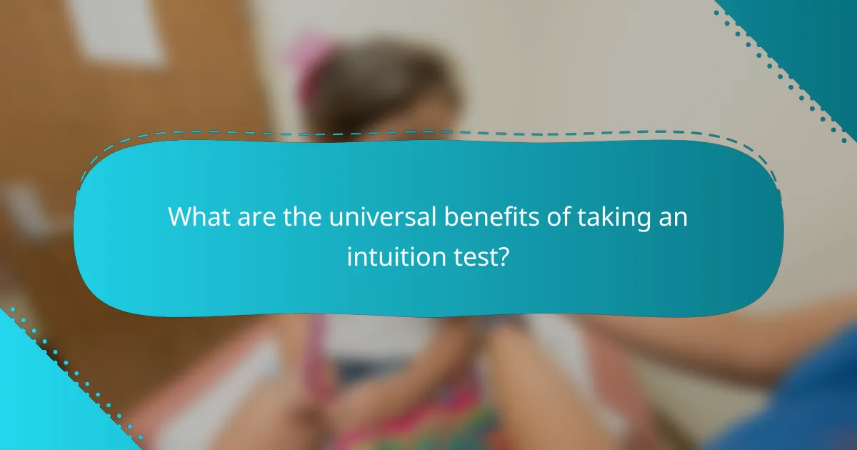 What are the universal benefits of taking an intuition test?