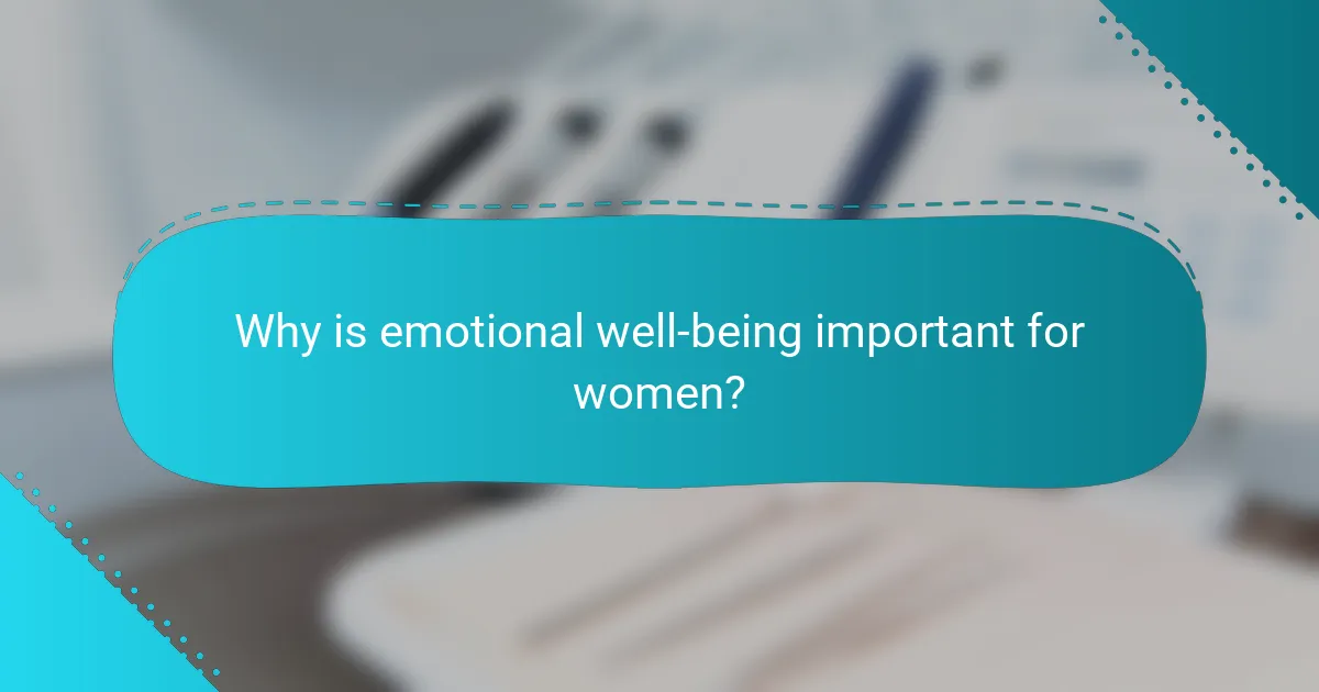 Why is emotional well-being important for women?